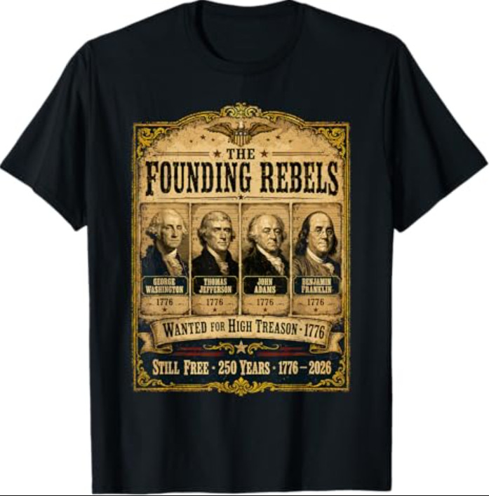 Founding Fathers Wanted Poster American History 1776 2026 T-Shirt