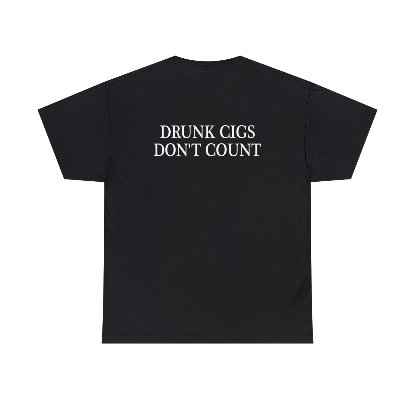 Drunk Cigs Dont Count T Shirt Funny Sarcastic Party Dart Smoker Gift Humor Tee