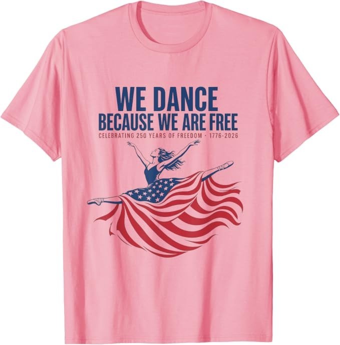 We Dance Because We Are Free T-Shirt