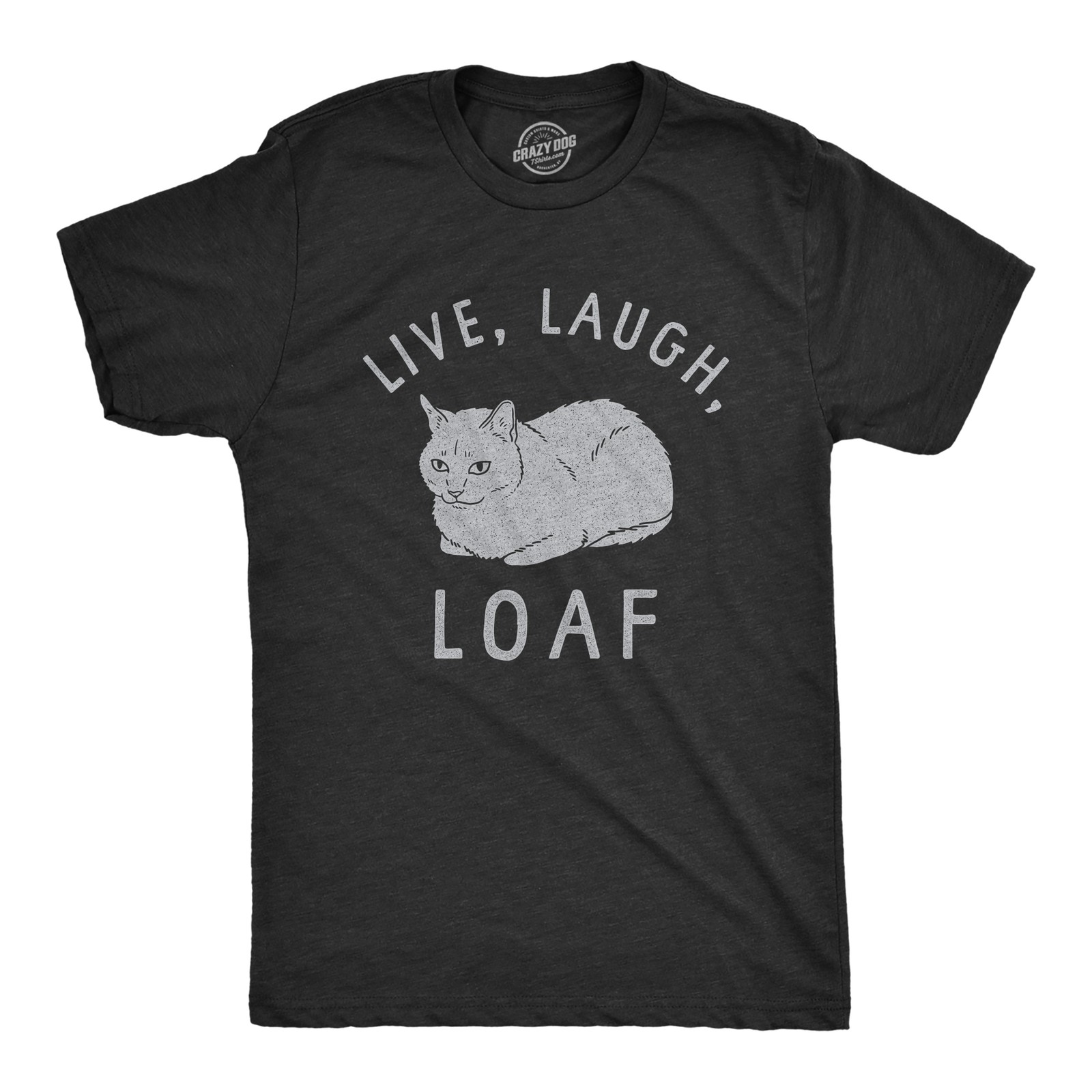 Mens Live Laugh Loaf T Shirt Funny Sarcastic Laying Kitten Graphic Novelty Tee