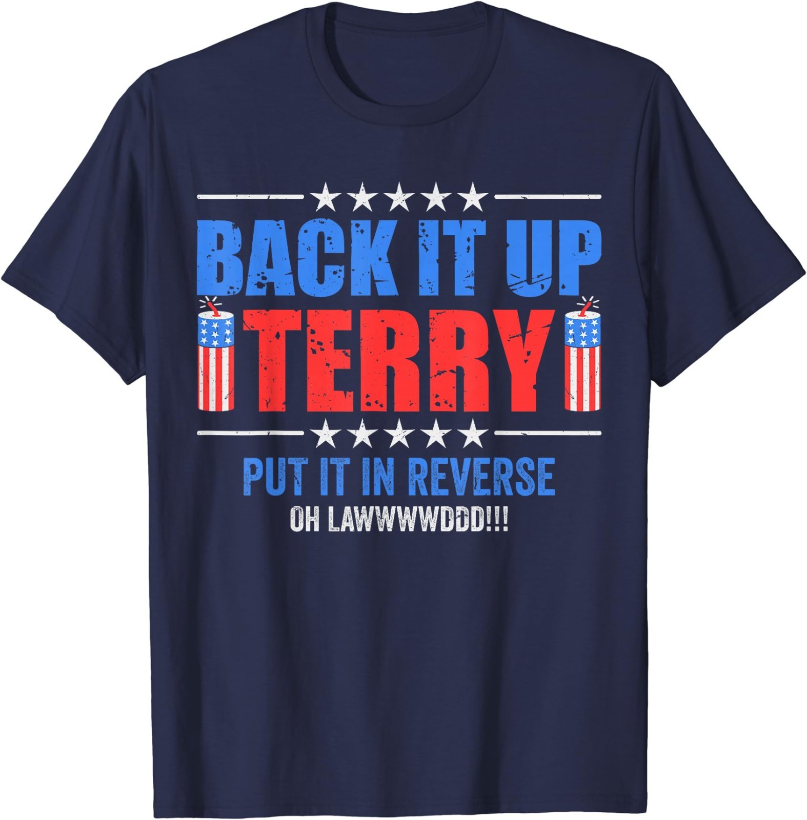 Fun 4th of July Firework Back it Up Terry Put It in Reverse T-Shirt