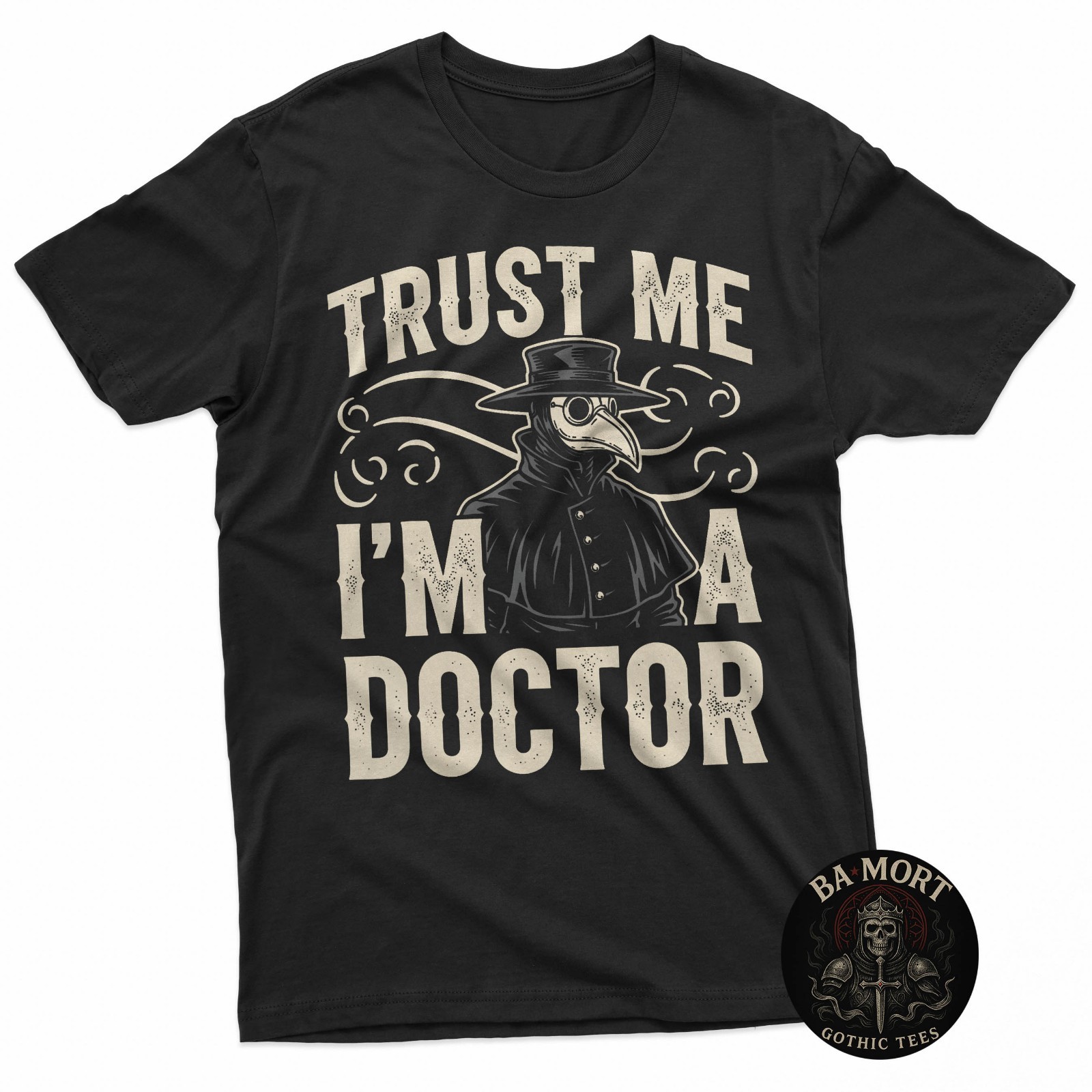 Trust Me Im A Doctor Plague Doctor Funny Middle Age Healer T-Shirt