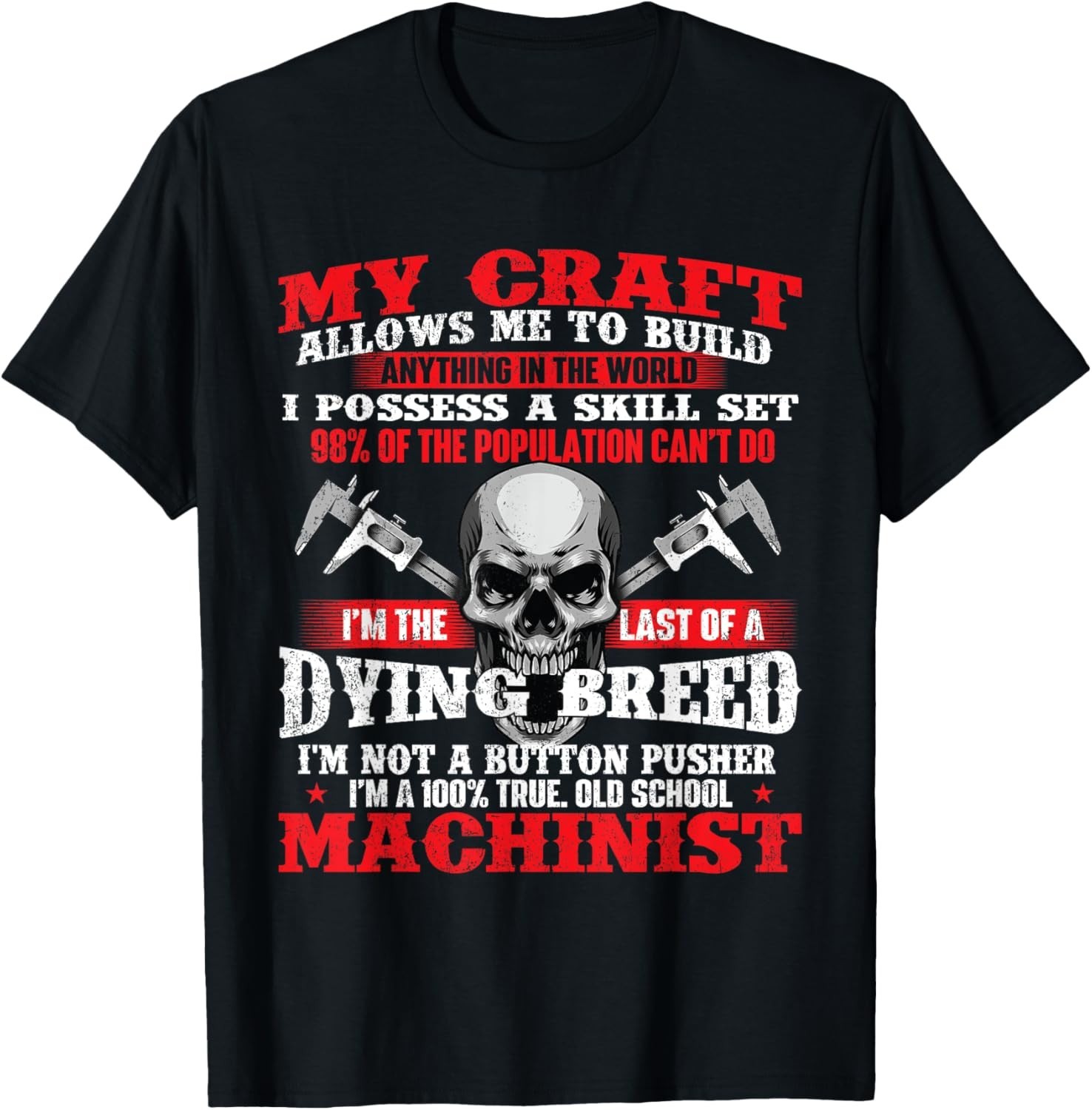 My Craft Allows Me To Build – CNC Machine Operator Machinist Gift Unisex T-Shirt