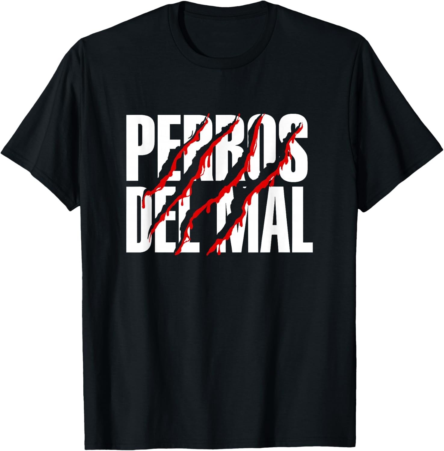 Perros Del Mal Red Claw Spanish Dog Quote T-Shirt UNISEX S-3XL
