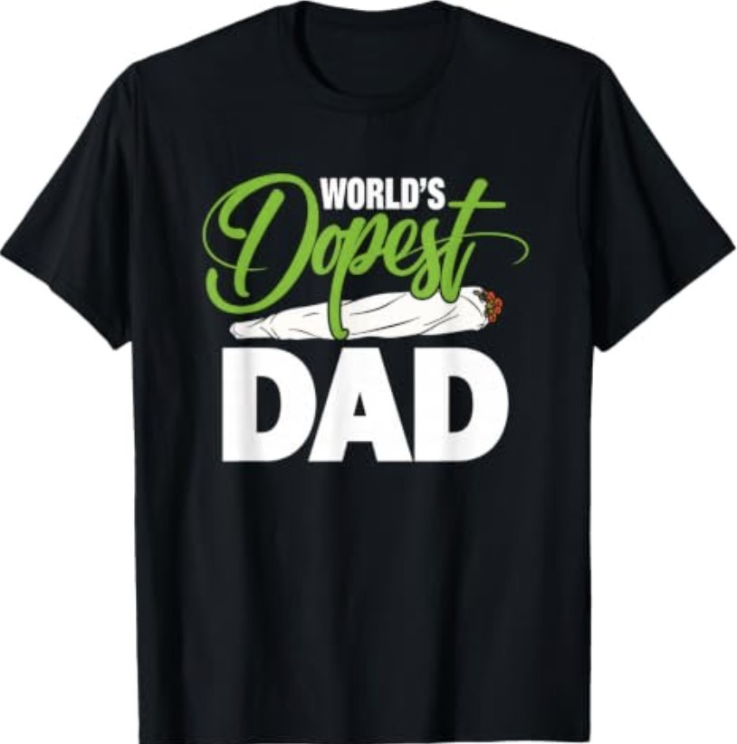 Worlds Dopest Dad Funny Father Quote T-Shirt