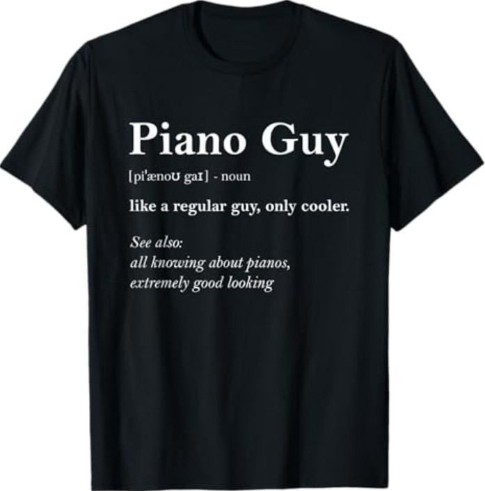 Piano Guy Definition Funny Boy Piano Gift Piano Player T-Shirt Small