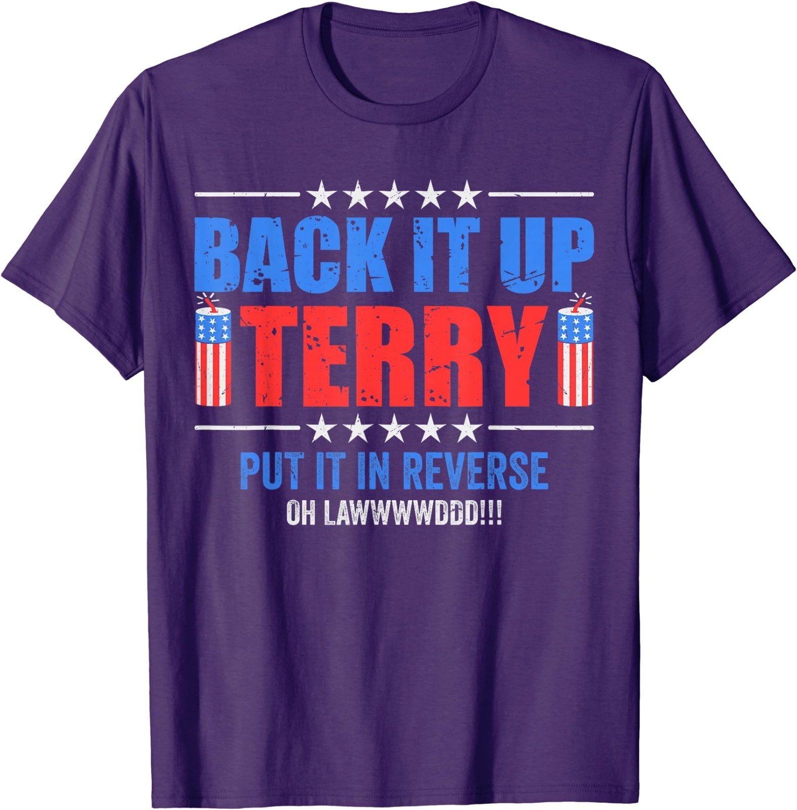 Fun 4th of July Firework Back it Up Terry Put It in Reverse T-Shirt