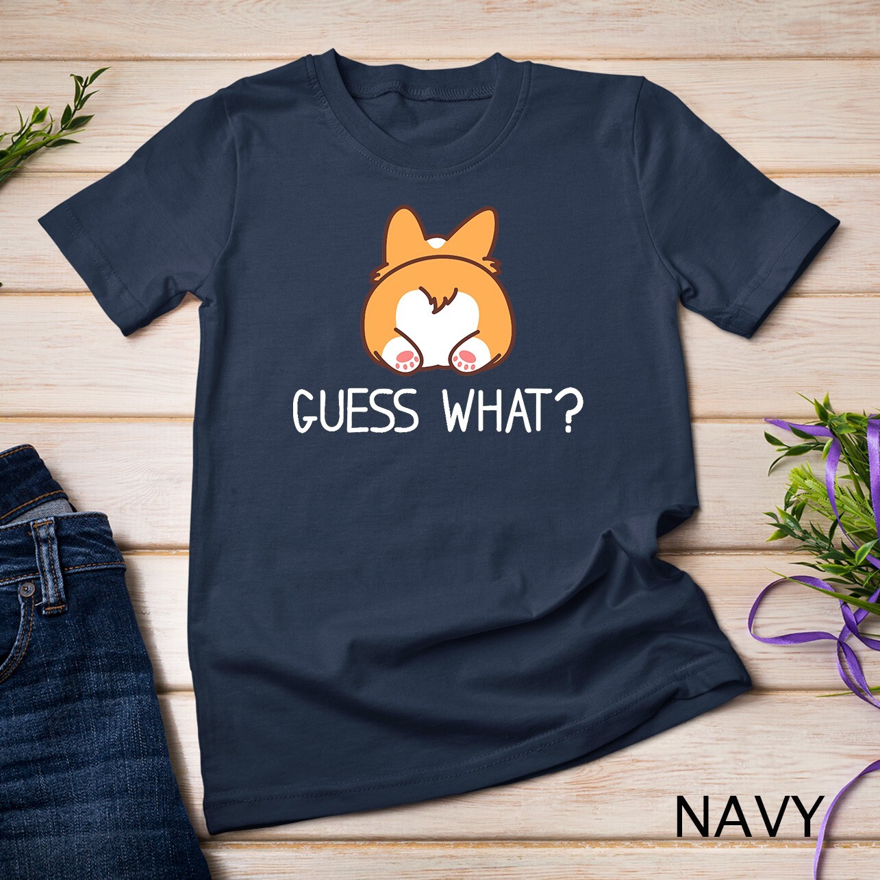 Guess what – Corgi Butt Funny Welsh Corgis Dog Costume- T-Shirt Unisex T-shirt