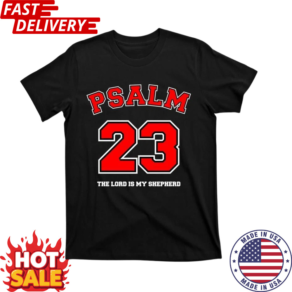 Psalm 23 The Lord My Shepherd Bible Verse Christian Jesus Faith Jersey T-Shirt