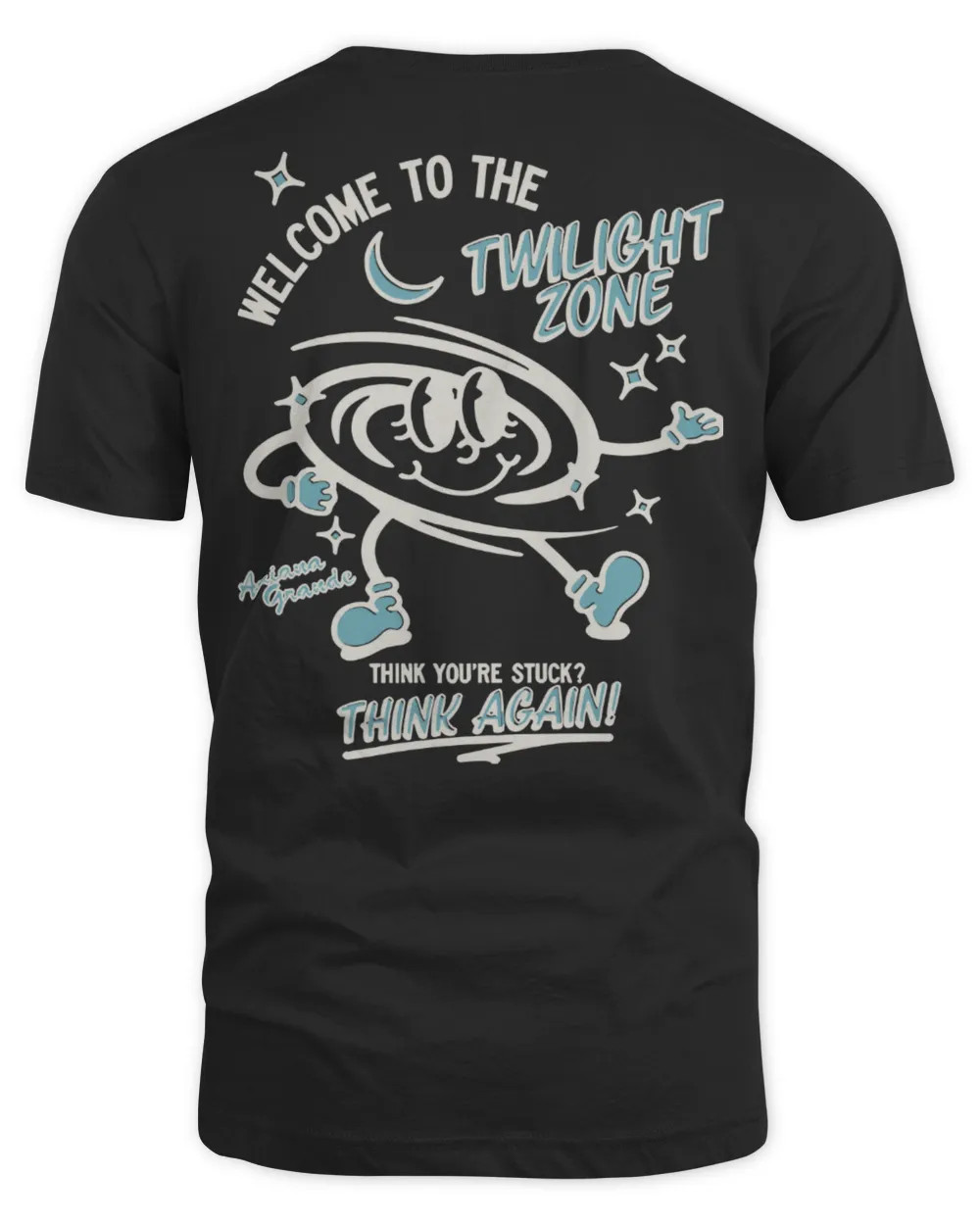Ariana Grande Twilight Zone Think Again Shirt