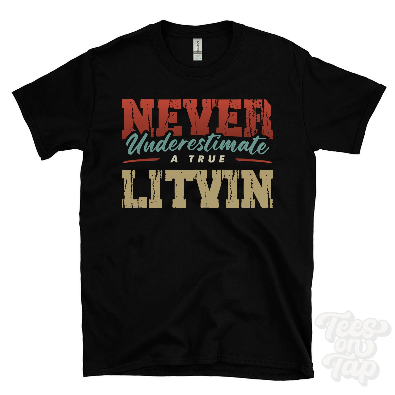NEVER UNDERESTIMATE A TRUE LITVIN T-SHIRT – Wear Your Name Proudly