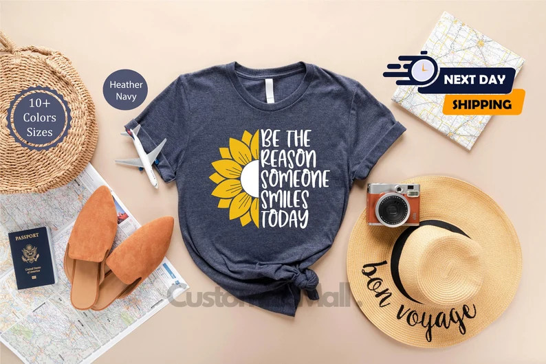 Be The Reason Someone Smiles Today Comfort Tee Inspirational Positive