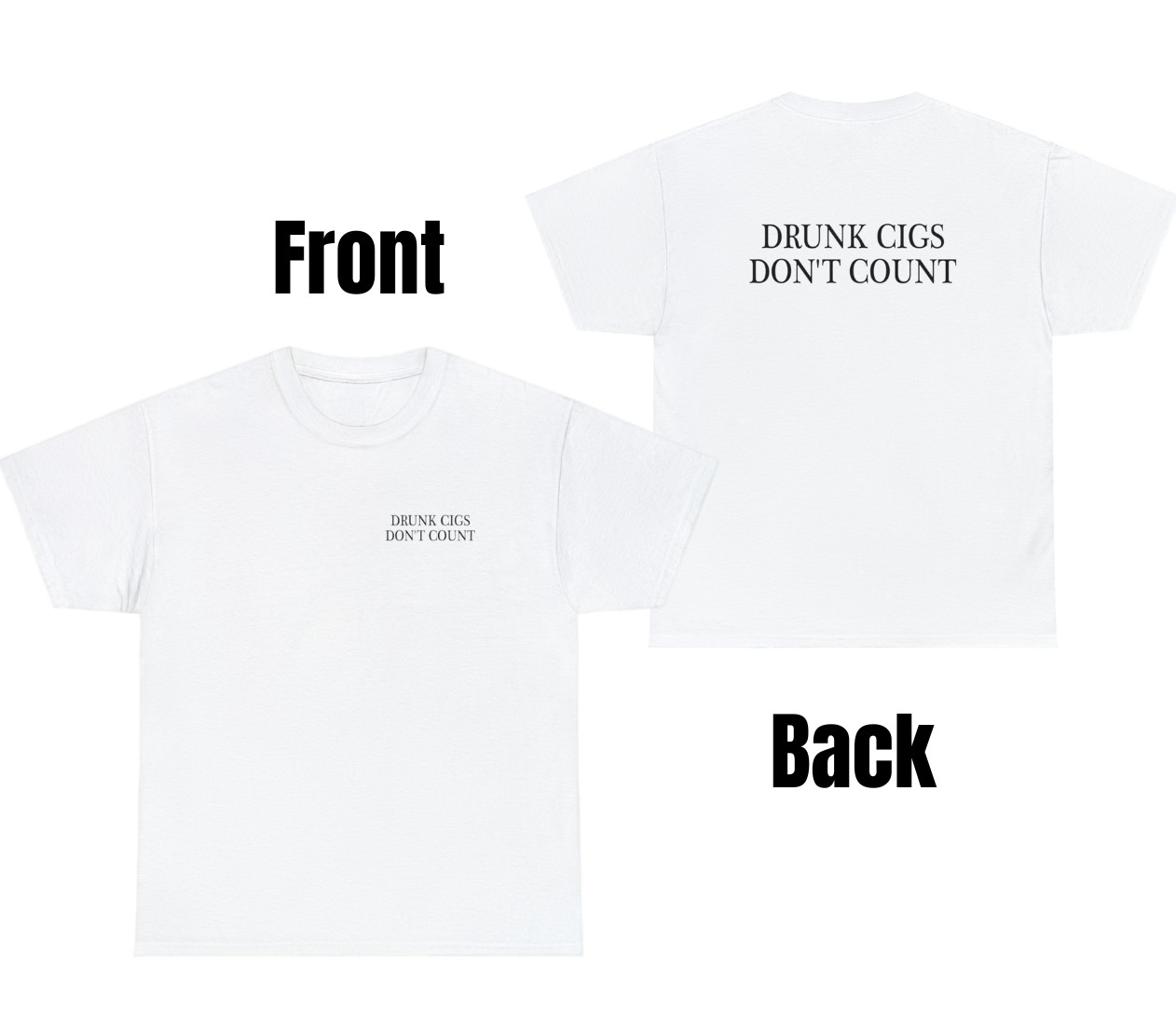 Drunk Cigs Dont Count T Shirt Funny Sarcastic Party Dart Smoker Gift Humor Tee