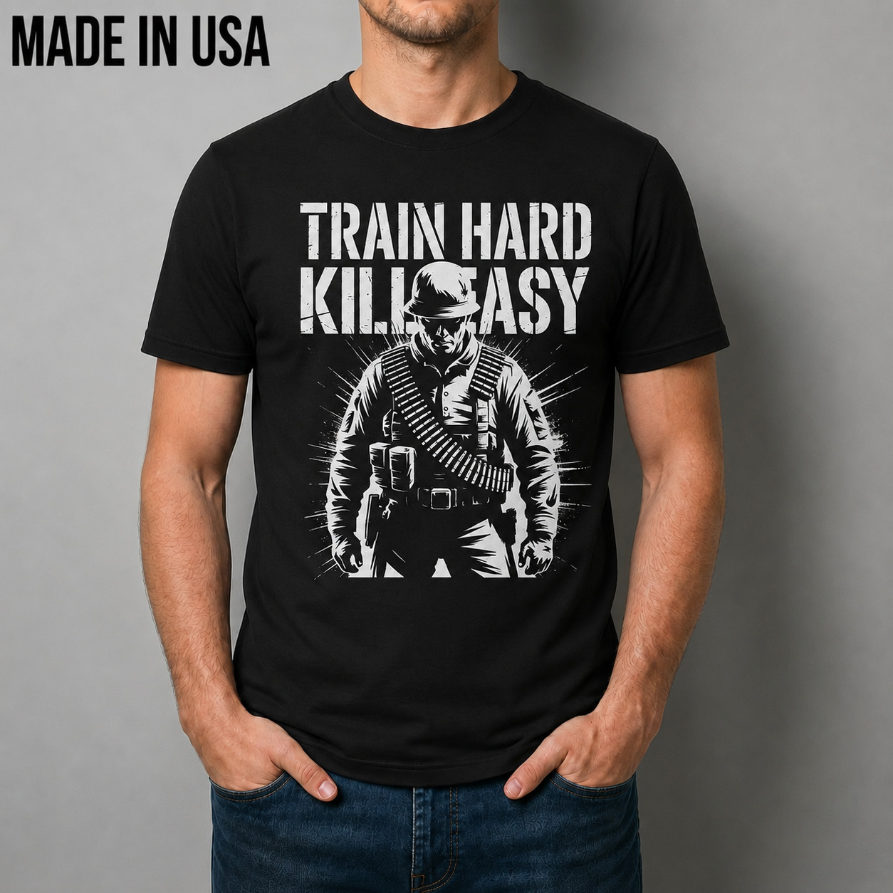 NEW Train Hard Kill Easy Military Soldier – MADE IN USA TEE SHIRT S – 2XL