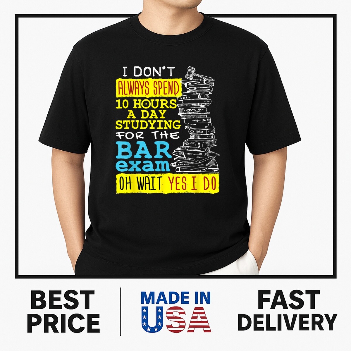 Bar Exam 10 Hours A Day Studying Meme Law School Graduation T-ShirtON TREND
