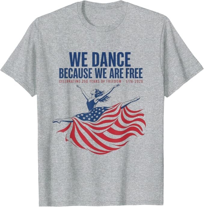 We Dance Because We Are Free T-Shirt
