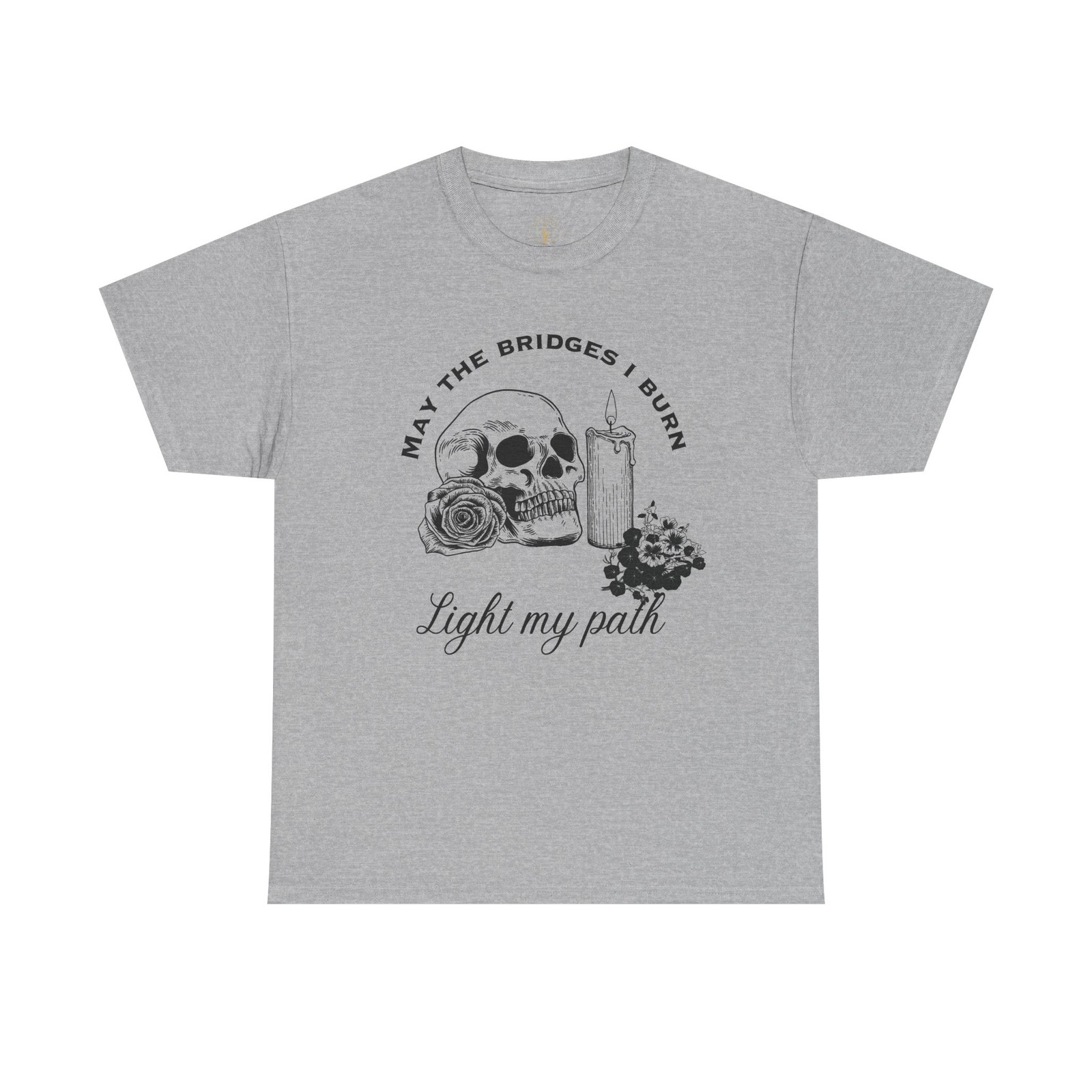 Skull, Rose & Candle T-Shirt | ‘May the Bridges I Burn Light My Path’