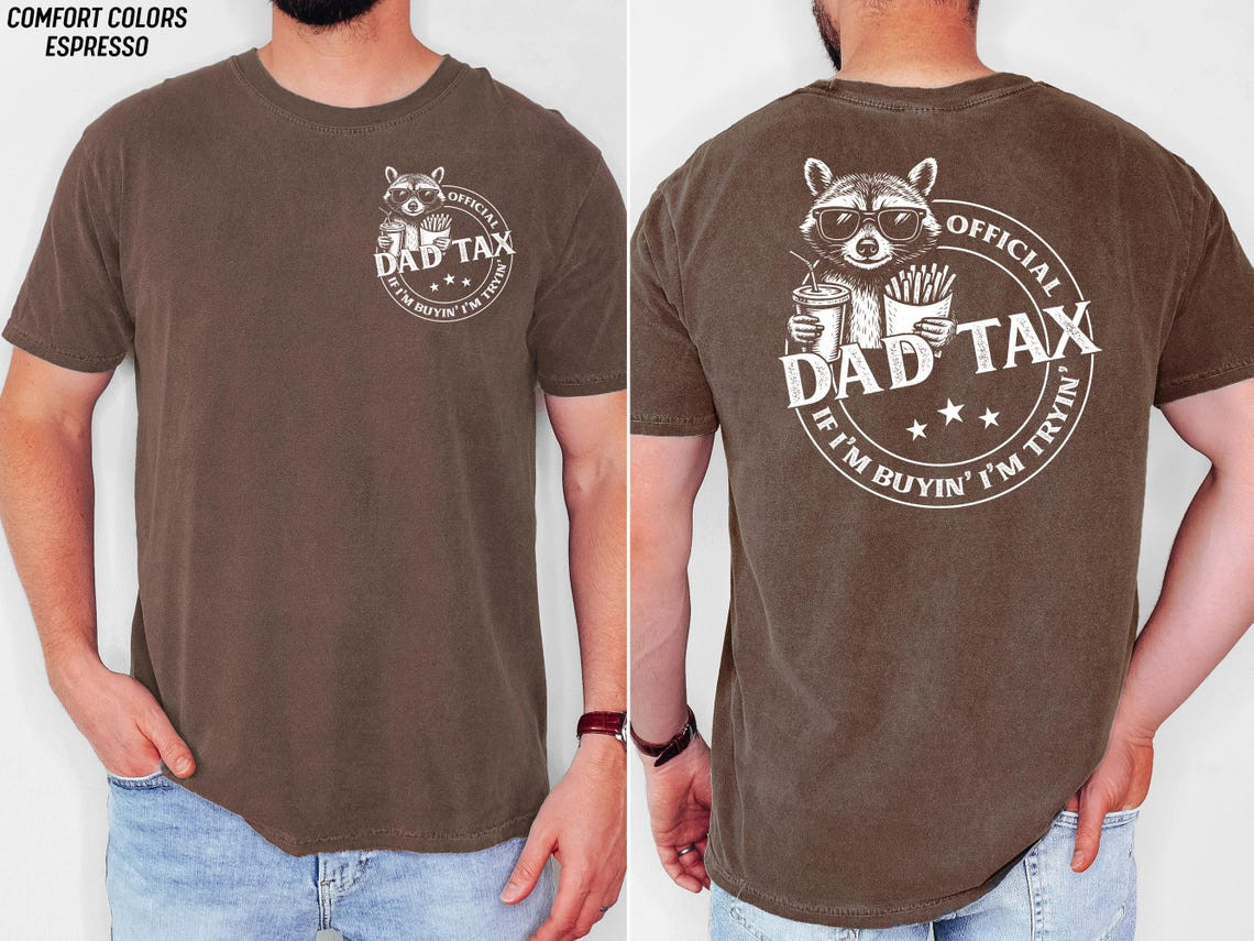 Funny Dad Tax Raccoon Shirt Front Back Print Father’s Day Gift From Kids Men Tee