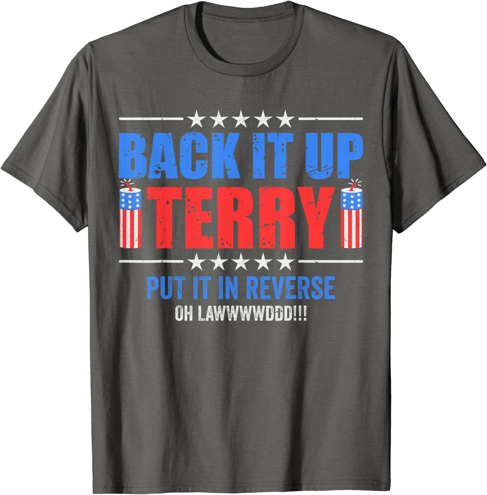 Fun 4th of July Firework Back it Up Terry Put It in Reverse T-Shirt