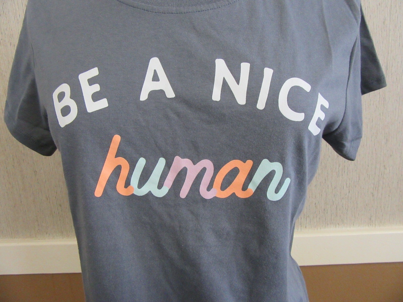 BE A NICE human Tee Shirt – Womens – NEW – Choose Size