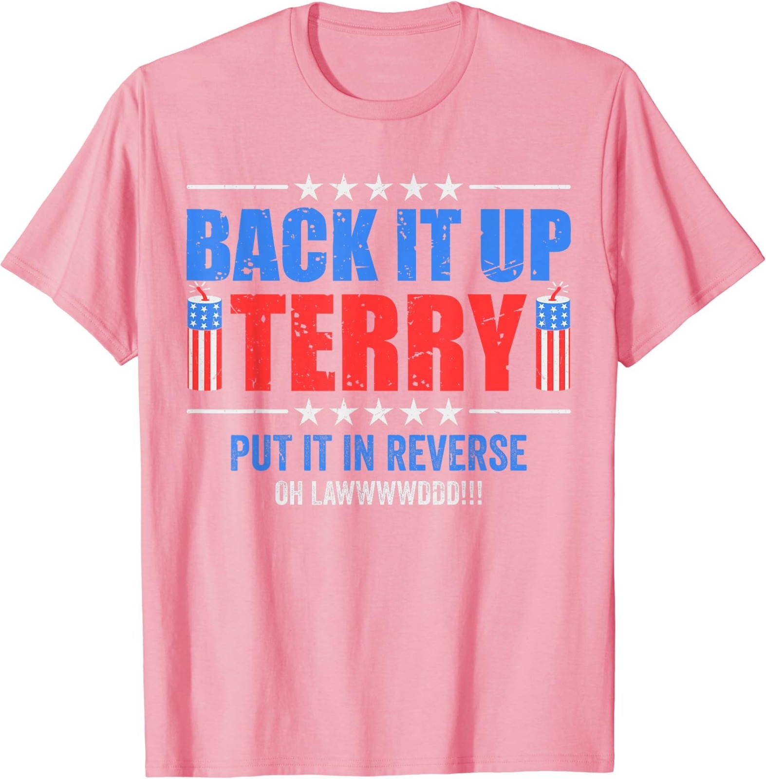 Fun 4th of July Firework Back it Up Terry Put It in Reverse T-Shirt