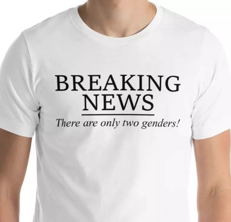 Breaking News There Are Only Two Genders T-Shirt Gender Equality S-5XL