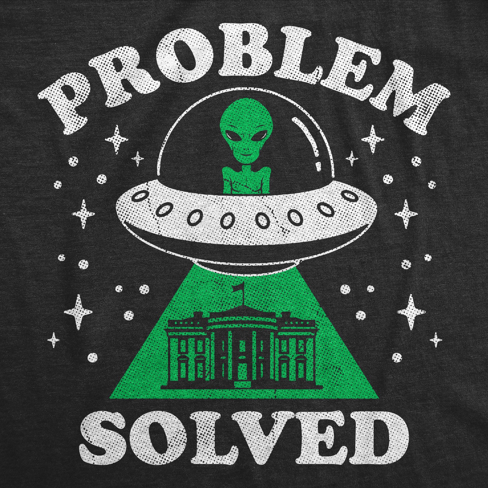 Womens Funny T Shirts Problem Solved Sarcastic UFO Graphic Novelty Political Tee