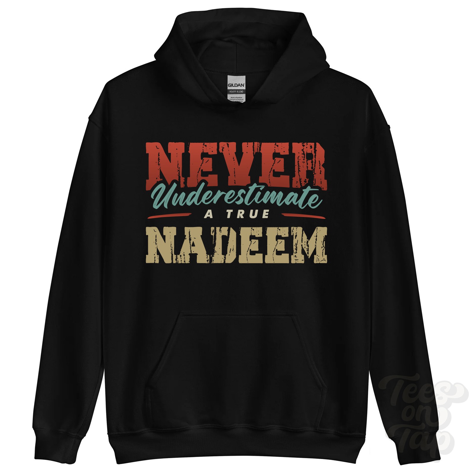 NEVER UNDERESTIMATE A TRUE NADEEM HOODIE – Wear Your Name Proudly