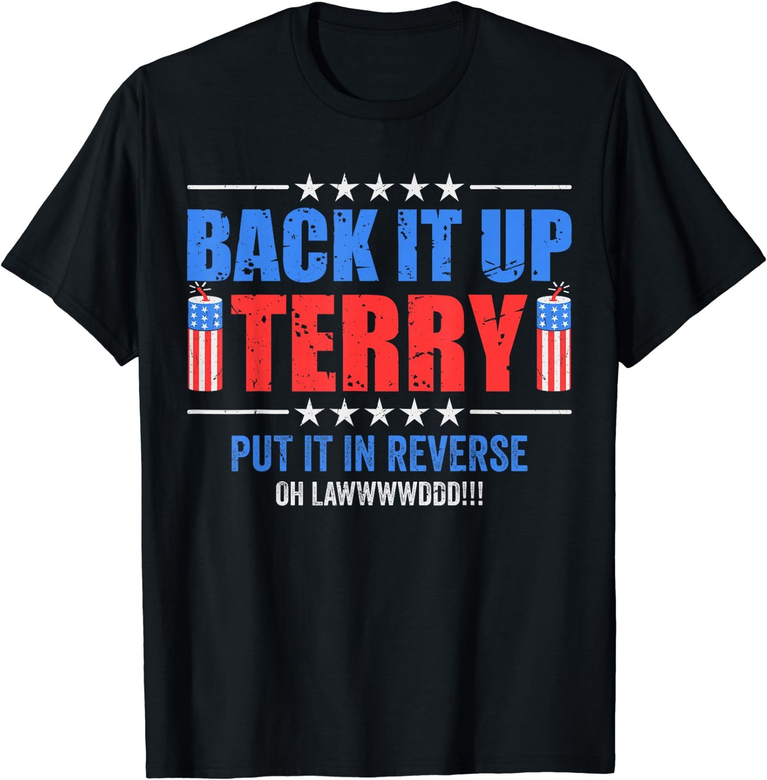 Fun 4th of July Firework Back it Up Terry Put It in Reverse T-Shirt